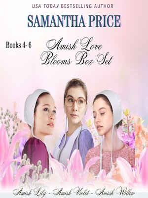 cover image of Amish Love Blooms Books 4--6 Box Set